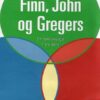 Finn, John og Gregers