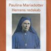 Paulina Mariadotter. Herrens redskab