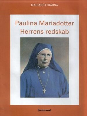 Paulina Mariadotter. Herrens redskab