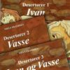 Trilogi: Desertører 1, 2 og 3, Ivan og Vasse