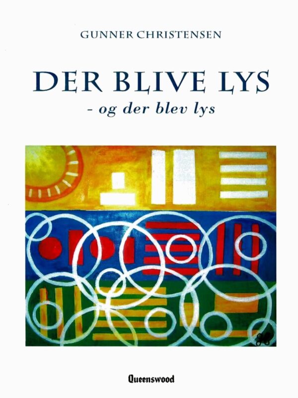 Der blive lys - og der blev lys