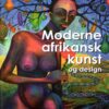 Moderne afrikansk kunst og design